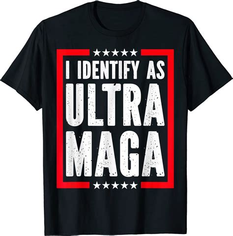 I Identify As Ultra Maga Anti Biden Maga King Republicans Tee Shirt