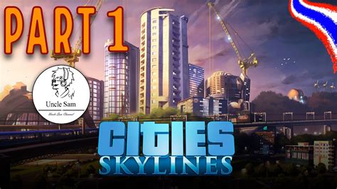 Cities Skylines Part By Uncle Sam Channel