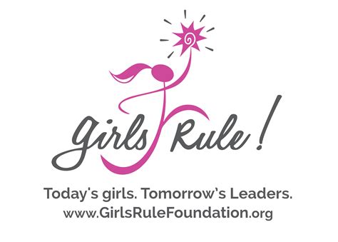 Girls Rule Foundation Todays Girls Tomorrows Leaders