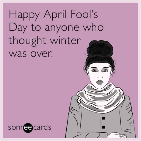 Happy April Fools Day To Anyone Who Thought Winter Was Over April