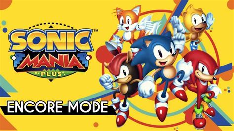 Gotta Go Faster Sonic Mania Plus Encore Mode Gameplay Playthrough