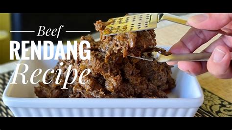 Beef Rendang Resep Rendang Super Lezat Done In Easy Step By Step