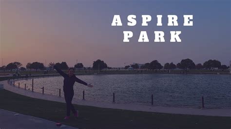 Aspire Park Doha Qatar A Place To Visit In Qatar Youtube
