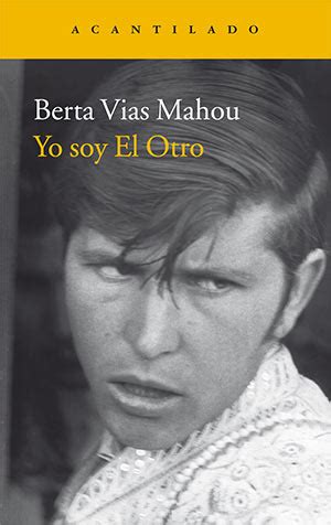In 2013, it is produced by rayo en la. Yo soy El Otro, libro en escritoras.com