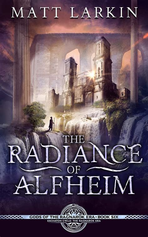 The Radiance Of Alfheim A Tale Of Thors Glory Gods Of