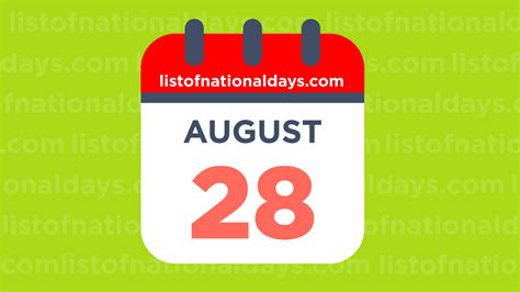 August 28th National Holidaysobservances And Famous Birthdays