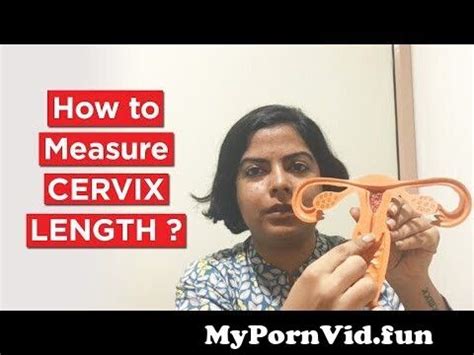 How To Find And Measure Your Cervix From Inside Cervix Watch Video