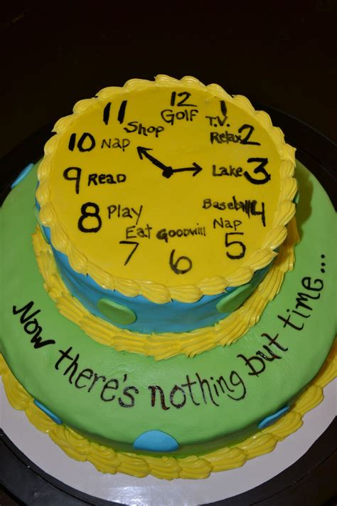 Nothing But Time - Retirement Cake | Retirement cakes, Retirement parties, Retirement party 