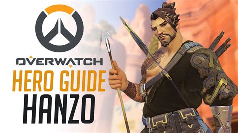 Hanzo Overwatch Hero Guide Youtube