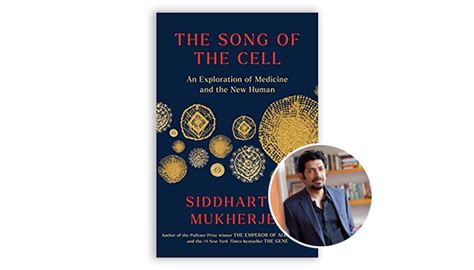 The Song Of The Cell By Siddhartha Mukherjee