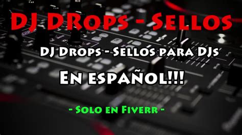 Create Dj Drops Tags Intros For Djs In Spanish And English By Javierpaz
