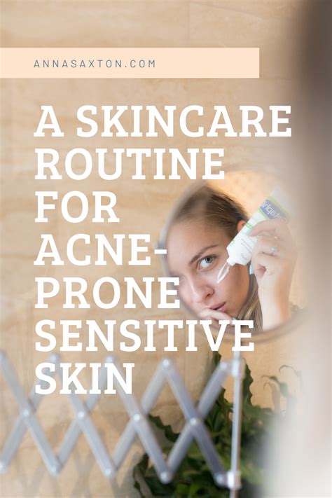 A Skincare Routine For Acne Prone Sensitive Skin Acne Prone Skin