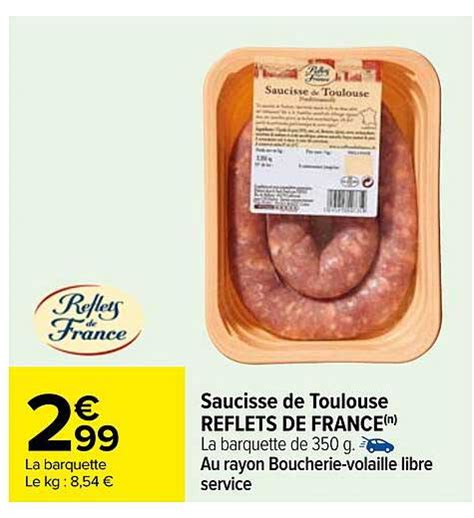 Promo Saucisse De Toulouse Reflets De France Chez Carrefour Icataloguefr