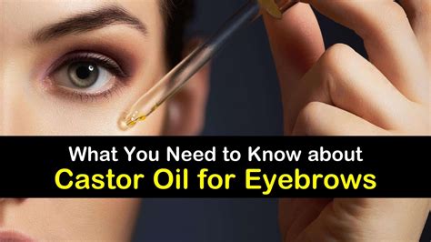 What You Need To Know About Castor Oil For Eyebrows