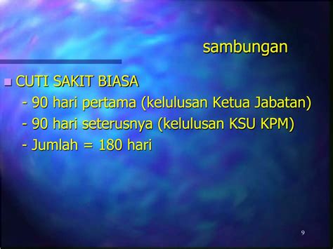90 hari setahun termasuk 15 hari cuti sakit swasta dengan kelulusan ketua jabatan sementara menunggu keputusan lembaga perubatan, diberi cuti separuh gaji sehingga 90 hari yang diperakui oleh lembaga perubatan atau cuti tanpa gaji jika tidak kemukakan sijil sakit. PPT - BAB 'C ' PowerPoint Presentation, free download - ID ...