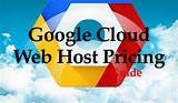 Google Cloud Web Hosting Price
