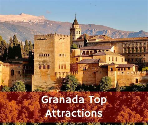 Granadas Shortlist Of Must Visit Attractions Costa Excursions