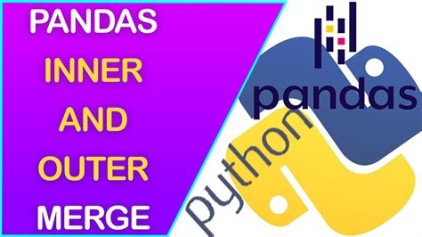 How To Do Inner Merge And Outer Merge With Pandas Merge And Python