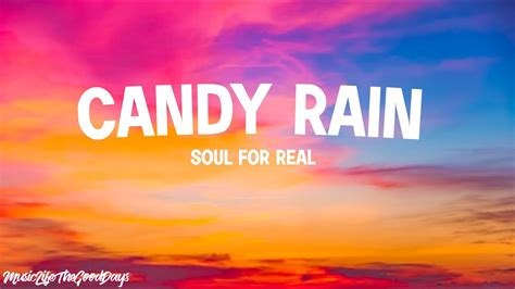 Soul For Real Candy Rain Lyrics My Love Do You Ever Dream Of Youtube