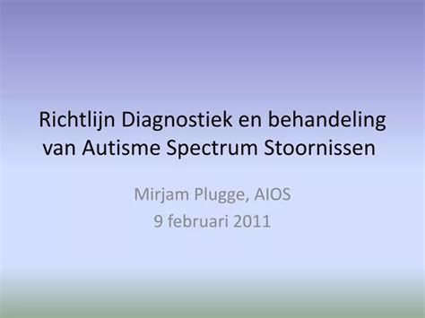 PPT Richtlijn Diagnostiek En Behandeling Van Autisme Spectrum 31476