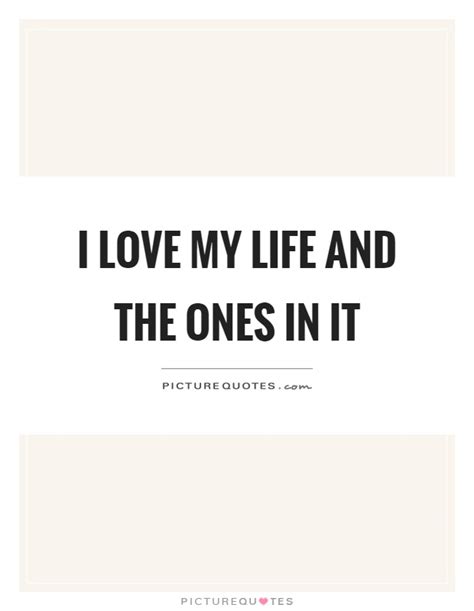 30 I Love My Life Quotes Images ~ All Sport Balls