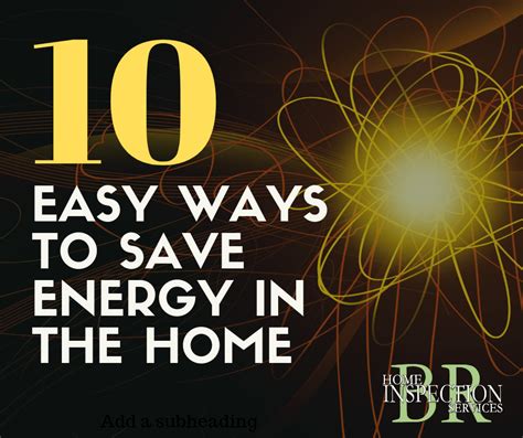Ten Easy Ways To Save Energy In Your Home Br Home Inspection Services