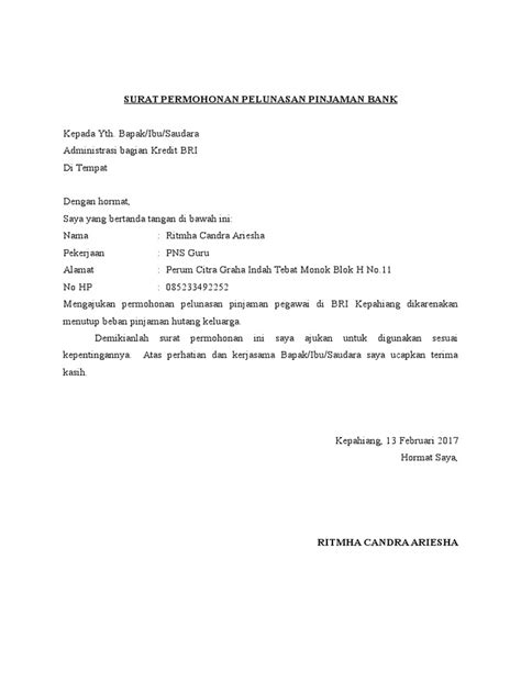 Fungsi surat permohonan adalah untuk menyampaikan keinginan pemohon kepada termohon secara resmi. Surat Permohonan Pelunasan Pinjaman Bank