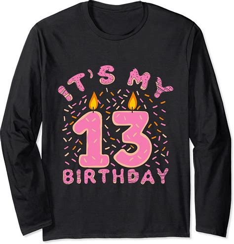 Its My 13th Birthday Shirt Girls 13 Years Old Donut Lover Long Sleeve