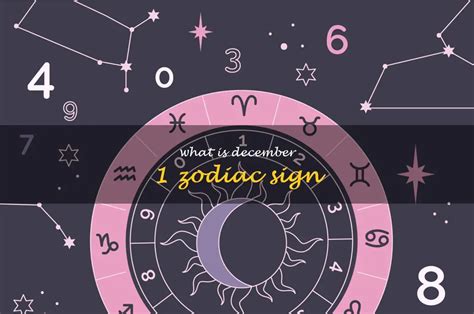 Exploring The Meaning Behind December 1 Zodiac Sign Understanding The