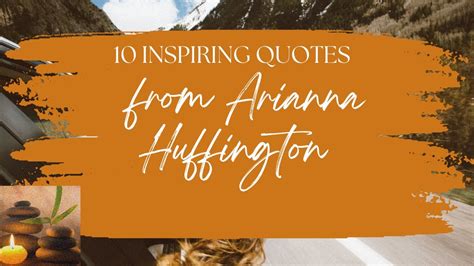 10 Inspiring Quotes From Arianna Huffington Youtube