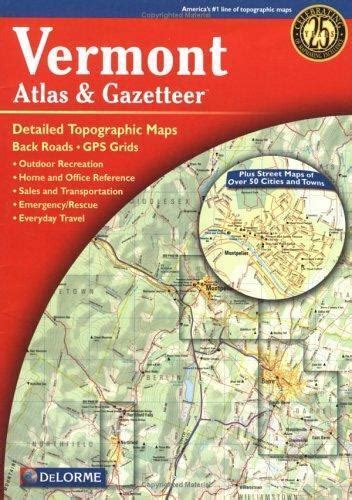 Atlas And Gazetteer Ser Vermont Atlas And Gazetteer By Delorme Map