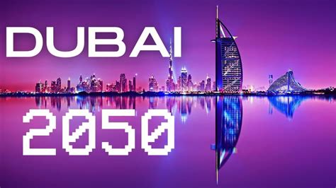 Dubai 2050 Dubai The City Of The Future Dubai Future Projects