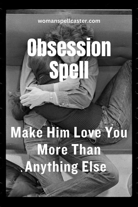 Unlock The Secrets Of Ancient Spells And Enchantments To Make Him Obsessed With You Find Out