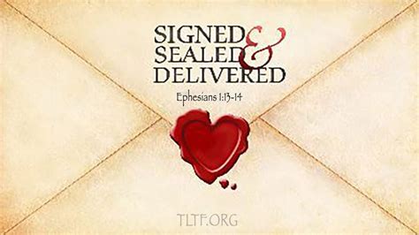 Signed Sealed And Delivered The Living Truth Fellowship