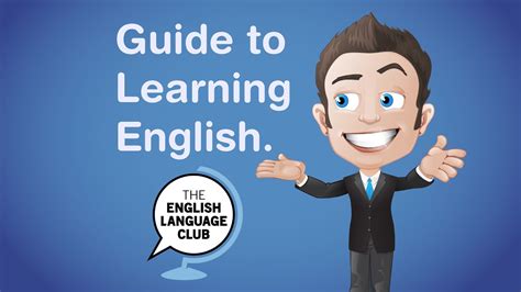Guide To Learning English English Language Club Youtube