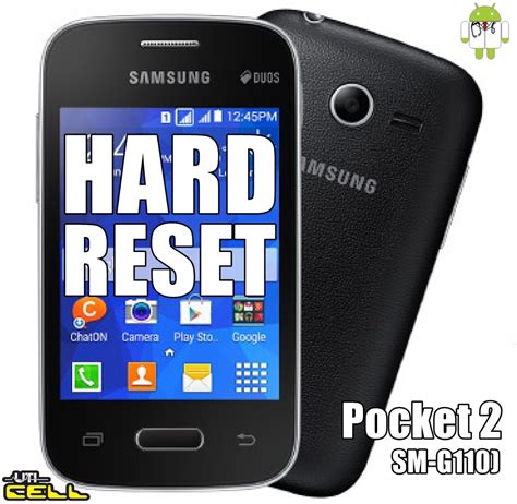 Uti Cell Hard Reset No Samsung Galaxy Pocket 2 Sm G110