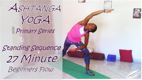 Minute Ashtanga Yoga Primary Series Standing Sequence BEGINNERS FLOW With EmmaLiveYoga YouTube
