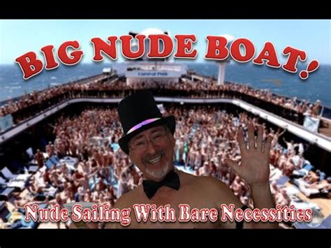 The Big Nude Boat What You Need To Know About Nude Cruising Youtube