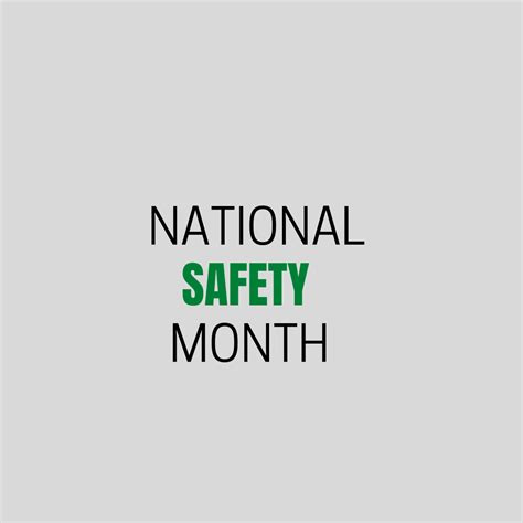 Lets Celebrate National Safety Month