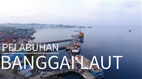 Pelabuhan Banggai Laut Kab Banggai Laut Sulawesi Tengah Youtube