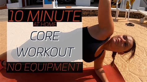 10 Minute Core Workout To Shape And Strengthen No Equipment Youtube