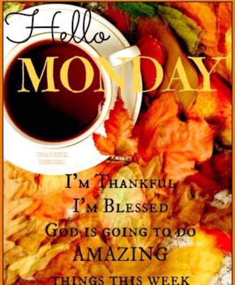 329 Best Monday Blessings Images On Pinterest Good Morning Monday
