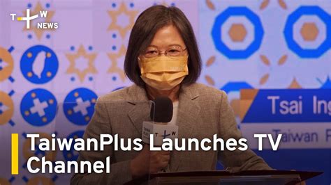 Taiwan Launches TaiwanPlus Country S 1st International 24 Hour English