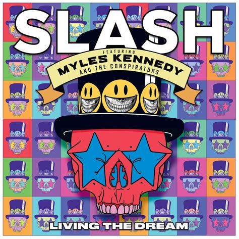 Slash Ft Myles Kennedy And The Conspirators Living The Dream Album