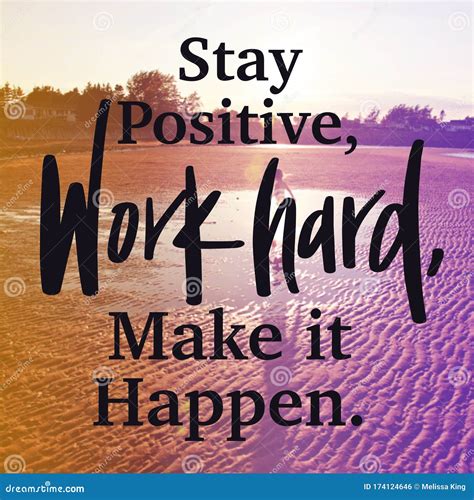 Inspirational Quote Stay Positive Work Hard Make It Happen Stock