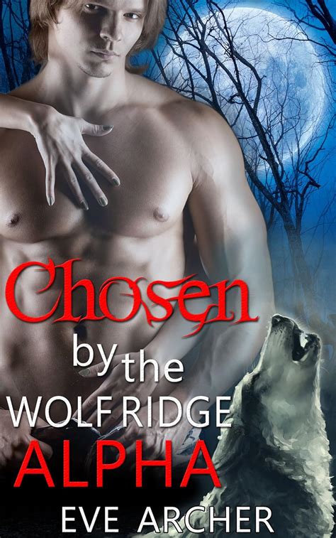 Chosen By The Wolf Ridge Alpha A Bbw Paranormal Shifter Erotic Romance Wolf Ridge Shifters