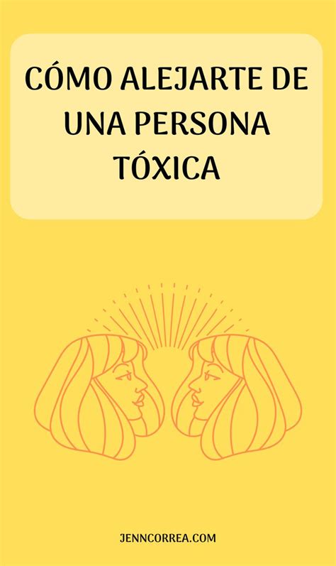 Cómo alejarse de una persona tóxica Personas tóxicas Libros de