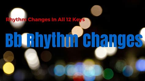 Bb Rhythm Changes Learn Jazz Standards