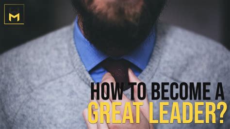 How To Become A Great Leader Youtube