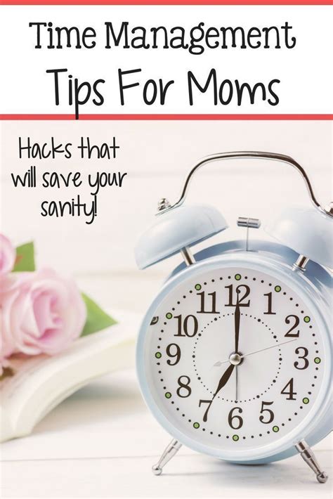 Time Management Tips For Busy Moms In 2020 Time Management Tips Time